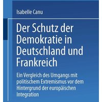 Der Schutz der Demokratie in Deutschland und Frankreich
